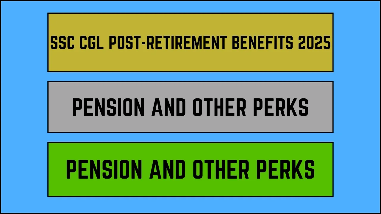 SSC CGL Post-Retirement Benefits 2025_20250306_174241_0000